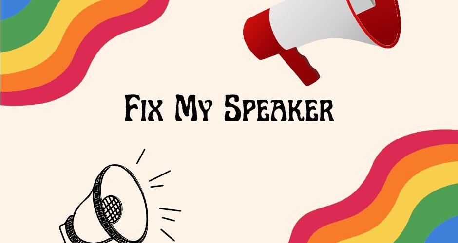 Fix My Speaker