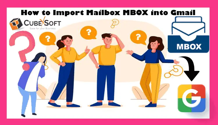 Import MBOX Files into your Gmail account